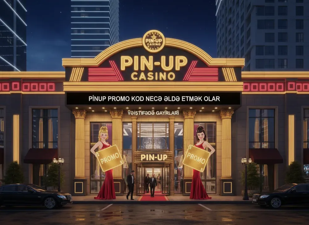 Pinup promo kod necə əldə etmək olar və istifadə qaydaları
